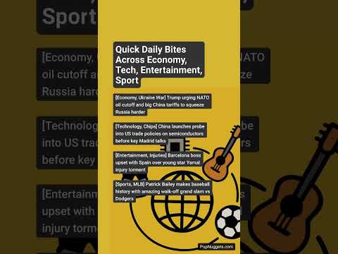 Quick daily bites across economy, tech, entertainment, sport