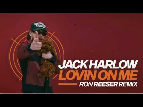 Jack Harlow - Lovin On Me (Ron Reeser Remix)