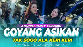 Download lagu  PARTY GACOR🔥 DJ GOYANG ASIKAN X TAK SOGO ALA KERI KERI VIRAL TIKTOK - Deon Excotic mp3