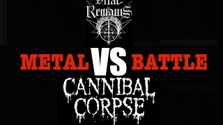 Vital Remains VS Cannibal Corpse - METAL BATTLE!