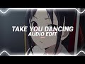 take you dancing - jason derulo [edit audio]