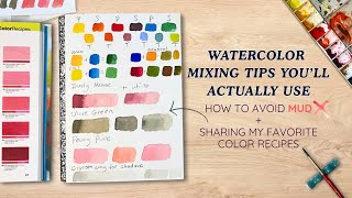 Easy Watercolor Mixing for Beginners How to Avoid Mud + Color Recipes 31 Days of Watercolor Tips