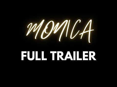 MONICA full trailer - featurette releasing 2/20