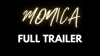 MONICA full trailer - featurette releasing 2/20