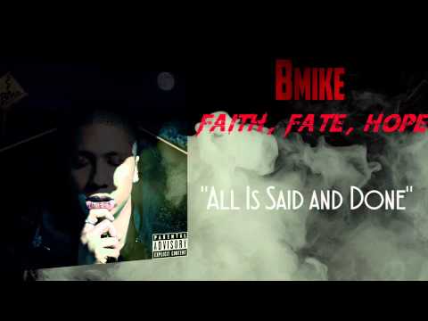 Bmike - All is said and done feat Madeleine Jayne, Chevy levett