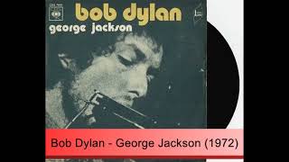 Bob Dylan - George Jackson (1972)