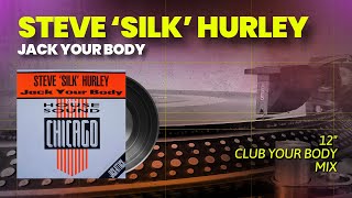 Steve 'Silk' Hurley - Jack Your Body (Club Your Body Mix) - 12" Vinyl - 1986