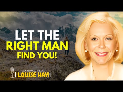 LOUISE HAY |The MAN of Your Dreams Will Find You If You Understand THESE 5 Keys |SPEECH.#louisehay