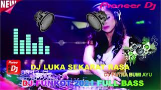Download lagu DJ LUKA SEKERAT RASA FUNKOT FULL BASS !! REMIX SEKAYU MUBA mp3