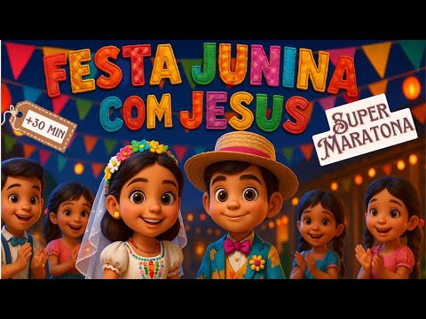 Super Maratona Festa Junina Gospel Infantil +30 Min | Melhores Músicas Animadas Infantil 2025