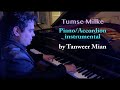 Tumse Milke Instrumental Tanweer Mian Piano Accordion