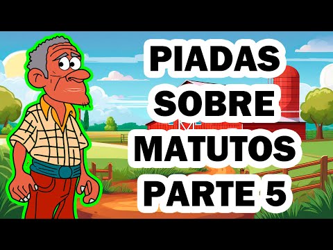 AS MELHORES PIADAS DE MATUTOS PARTE 5 (PIADINHAS DE MATUTOS)