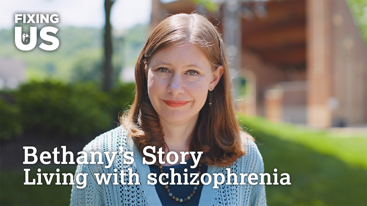 Bethany's Story: Living with Schizophrenia
