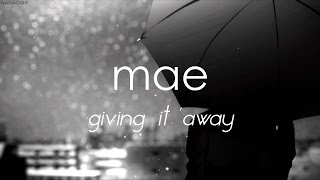 Mae - Giving it away [LYRICS]