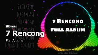 Download lagu 7 RENCONG Full Album - Bahase Cengal, Selapan, Sungai Menang, SP Padang - OKI, Sumsel mp3 Download lagu 7 RENCONG Full Album - Bahase Cengal, Selapan, Sungai Menang, SP Padang - OKI, Sumsel mp3