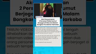 Aksi Penyamaran 2 Personel Polda Sumut, Berjoget di Karaoke untuk Bongkar Peredaran Narkoba