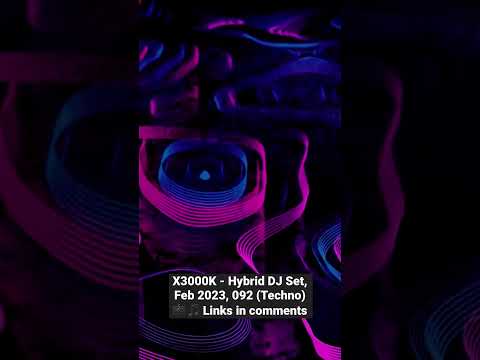 X3000K - HYBRID DJ SET, FEB 2023 - Short3