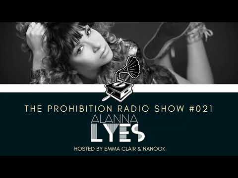 The Prohibition Radio Show #021 Alanna Lyes