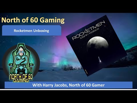 North of 60 Gaming - ROCKETMEN an Unboxing Video