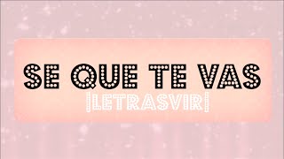 Sé que te vas (Versión Acústica) - Matisse |Letra| HD