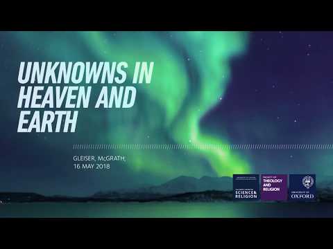 Marcelo Gleiser and Alister McGrath - 'Unknowns In Heaven and Earth'