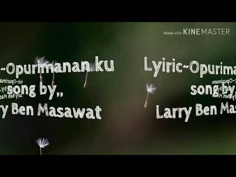 New Song Opurimanan ku (Lirik)~ Larry Ben Masawat