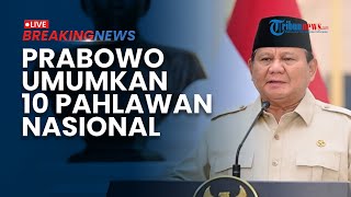 BREAKING NEWS: Prabowo Anugerahkan Gelar Pahlawan Nasional untuk Soeharto dan 9 Tokoh Lainnya