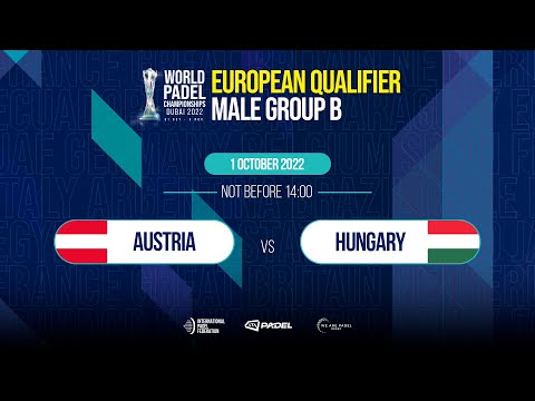 European Qualifier Male Tier 2 - Austria vs Hungary - World Padel Championships 2022