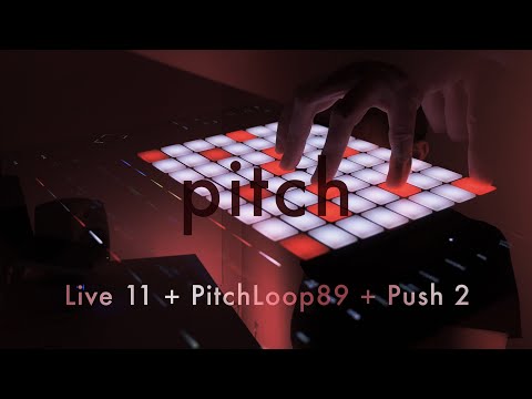 Pitch: Live 11 + PitchLoop 89 + Push 2