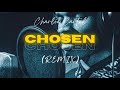 NEW!! Charlie Cartel - Chosen (Remix) [Prod. By T.Reg & Blxst]