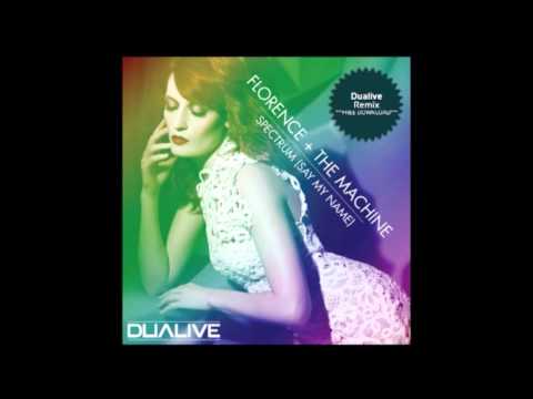 Florence & The Machine - Spectrum (Say My Name) (Dualive Remix)