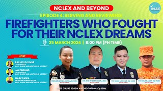 NCLEX and Beyond Episode 4: Serving and Reviewing: FIREFIGHTERS WHO FOUGHT FOR THEIR NCLEX DREAMS