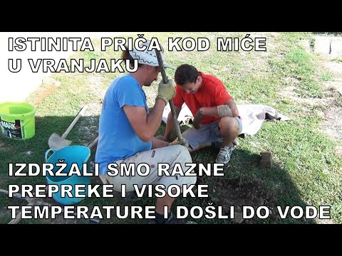 PRONALAŽENJE VODE U VRANJAKU KOD MIĆE 2 DIO - GOTOV BUNAR