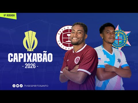 Capixabão Série A 2026 | 8ª Rodada | Desportiva x Capixaba  | 08/02/2026 | 15h