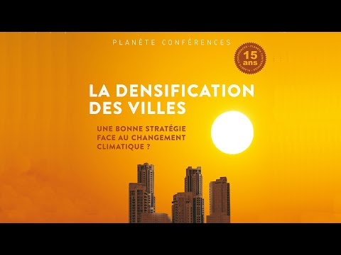 Planète conférences : La densification des villes face au changement climatique ?