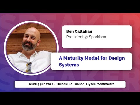 A Maturity Model for Design Systems 🇬🇧 With Ben Callahan, President @ Sparkbox
