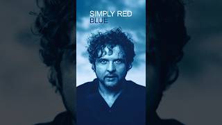 The Story of Simply Red Blue #SimplyRed40 #SimplyRed