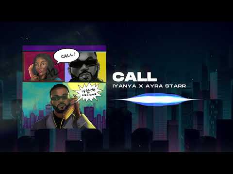 Iyanya feat. Ayra Starr - Call (Audio slide)
