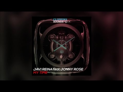 Javi Reina Feat. Jonny Rose - My Time (Official Audio)