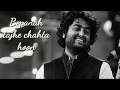 Aaj Zid WhatsApp Status ArijitSing