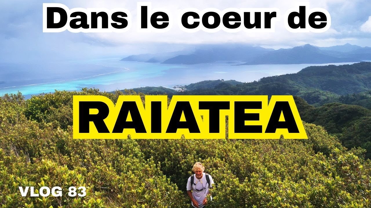 Raiatea, an island that stole my heart. Vlog 83