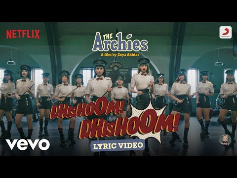 Dhishoom Dhishoom - Dhishoom Dhishoom (Lyric Video [From "The Archies"])
