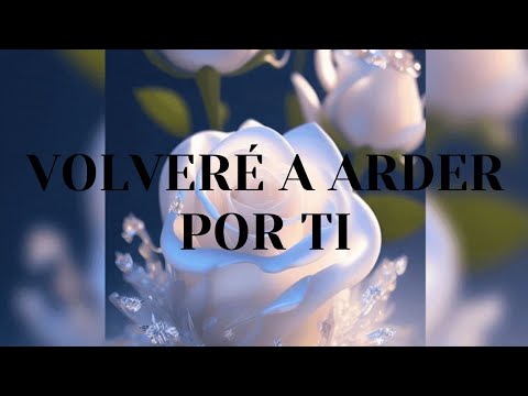 Volvere a Arder por Ti | CMA