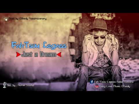 Fah-Tsou Legass - Just a Dream (Audio Officiel) Nouveauté 2O17