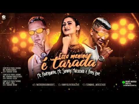 🔵 MC RODRIGUINHO, MC SONINHO MOCOZADO e ANNY LOVE = essa menina é tarada