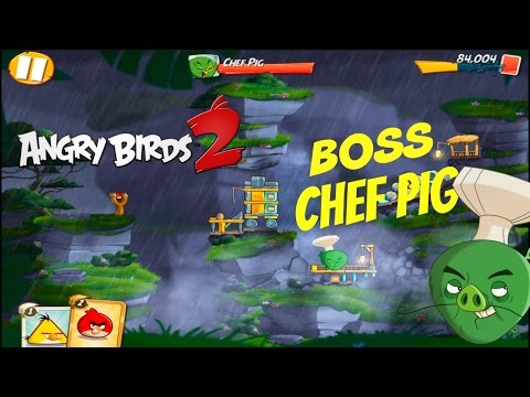 Angry birds 2 - Boss Chef Pig