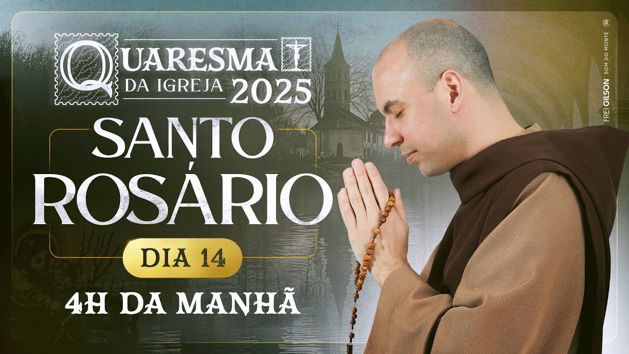 Santo Rosário | Quaresma 2025 | 03:40 | 14° Dia | Live Ao vivo