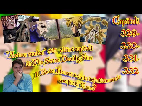 LA SCONFITTA DEL RE DEI DEMONI!!! - "Anime: analisi" #6: ultimi capitoli di The Seven Deadly Sins