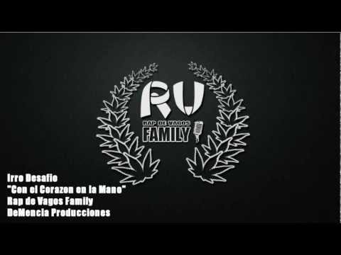 Con el corazon en la mano - Irro Desafio ( Rap de Vagos Family )