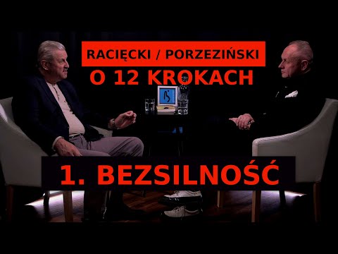 RACIĘCKI / PORZEZIŃSKI - 12 STEPS / STEP 1. POWERLESSNESS